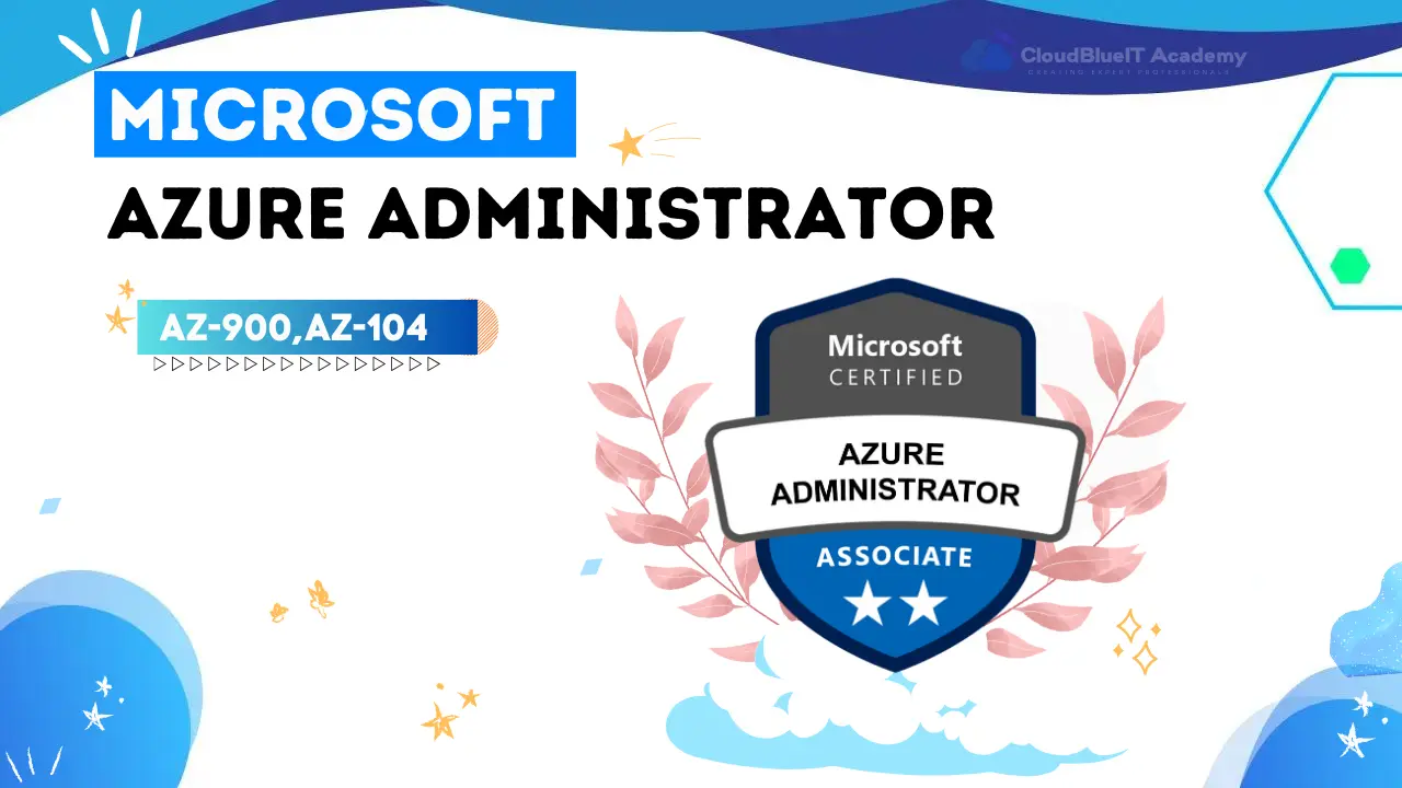 Microsoft Azure Administrator AZ-900,AZ-104