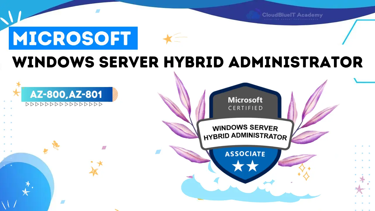 Microsoft Windows Server Hybrid Administrator AZ-800,AZ-801